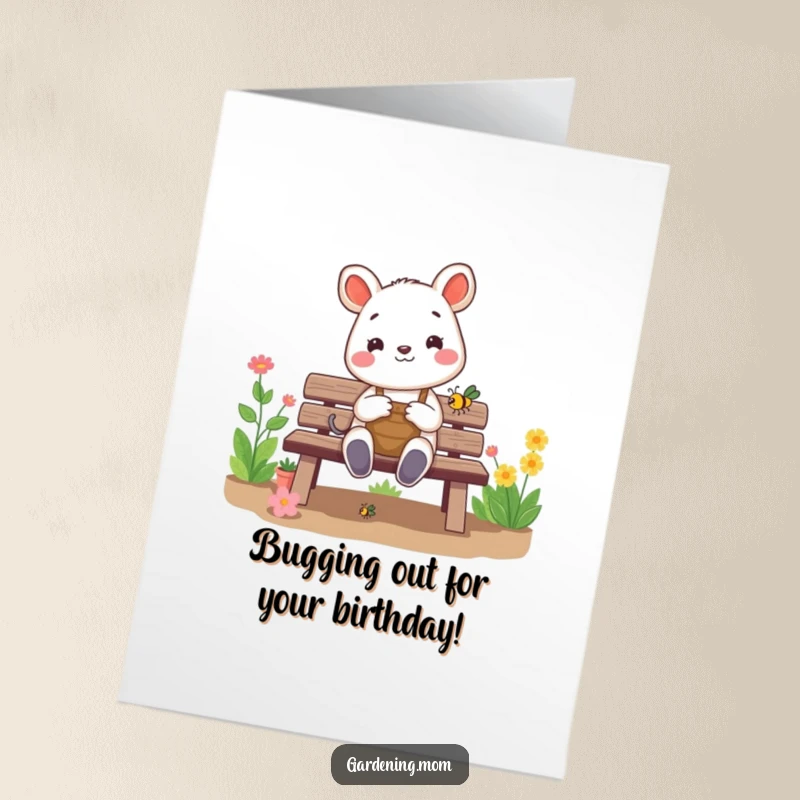 Funny Free Printable Birthday Card: a cheerful gardening animal sits on a bench admiring a tiny bug, celebrating a birthday.