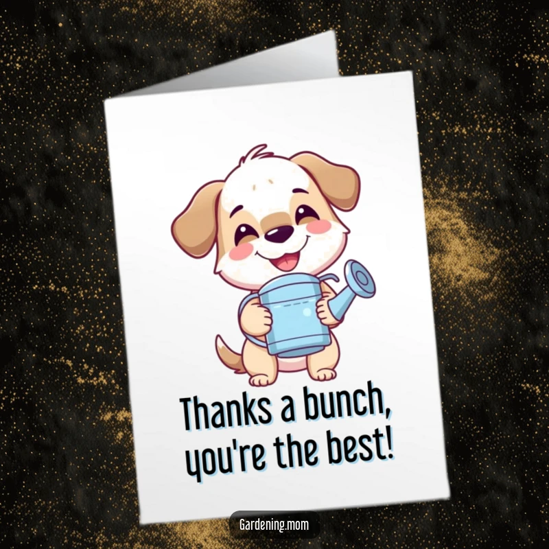 Funny Free Printable Thank You Card: A smiling mama dog watering happy flowers, showing gratitude with a wag.
