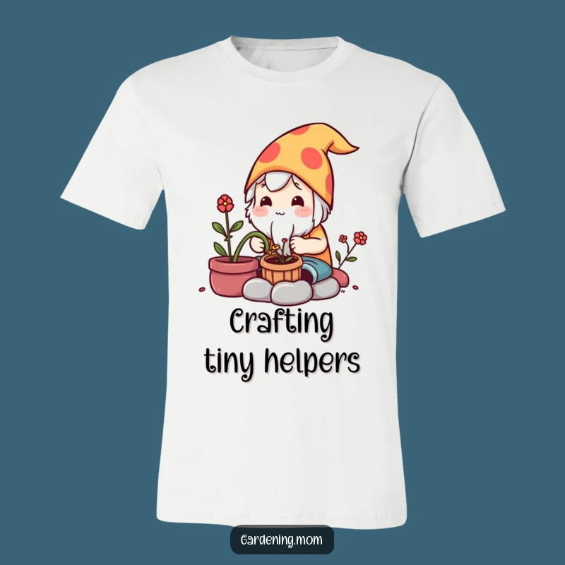Funny Kawaii Gardener T-Shirt: Gnome Maker Character Tee Gift