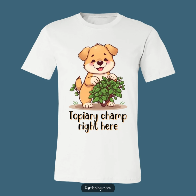 Funny Dog Pruning Bush T-Shirt: Cheerful Gardener's Hilarious Dog Tee Gift
