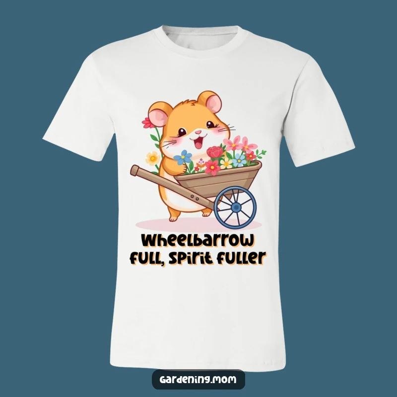 Funny Hamster Wheelbarrow Flowers T-Shirt: Wearable Whimsy for Garden Lovers